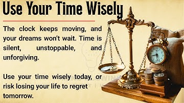 Use Your Time Wisely ⏰  || Transform Every Minute into Growth, Success, and a Life Without Regret ✅