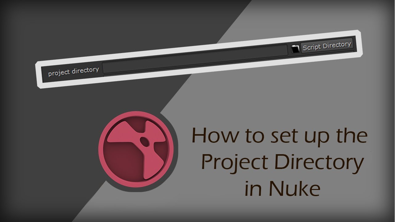 Nuke Setting Up The Project Directory Youtube