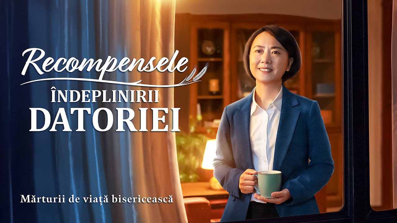 Video de mărturie creștină 2020 „Recompensele îndeplinirii datoriei” Adevărata experiență a unui creștin