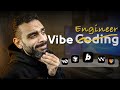 وداعا الـ Vibe Coding ومرحبا بالـ Vibe Engineering