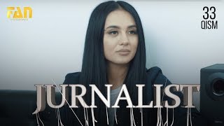 Журналист Сериали - 33 қисм | Jurnalist Seriali - 33 qism