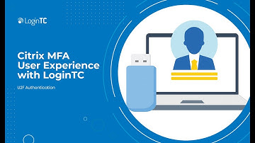 Citrix Gateway/ADC/NetScaler Multi-Factor Authentication (MFA) User Experience with U2F FIDO2