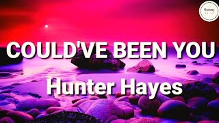 Hunter Hayes - Could've been you (Lyrics) | Sammy Lyrics