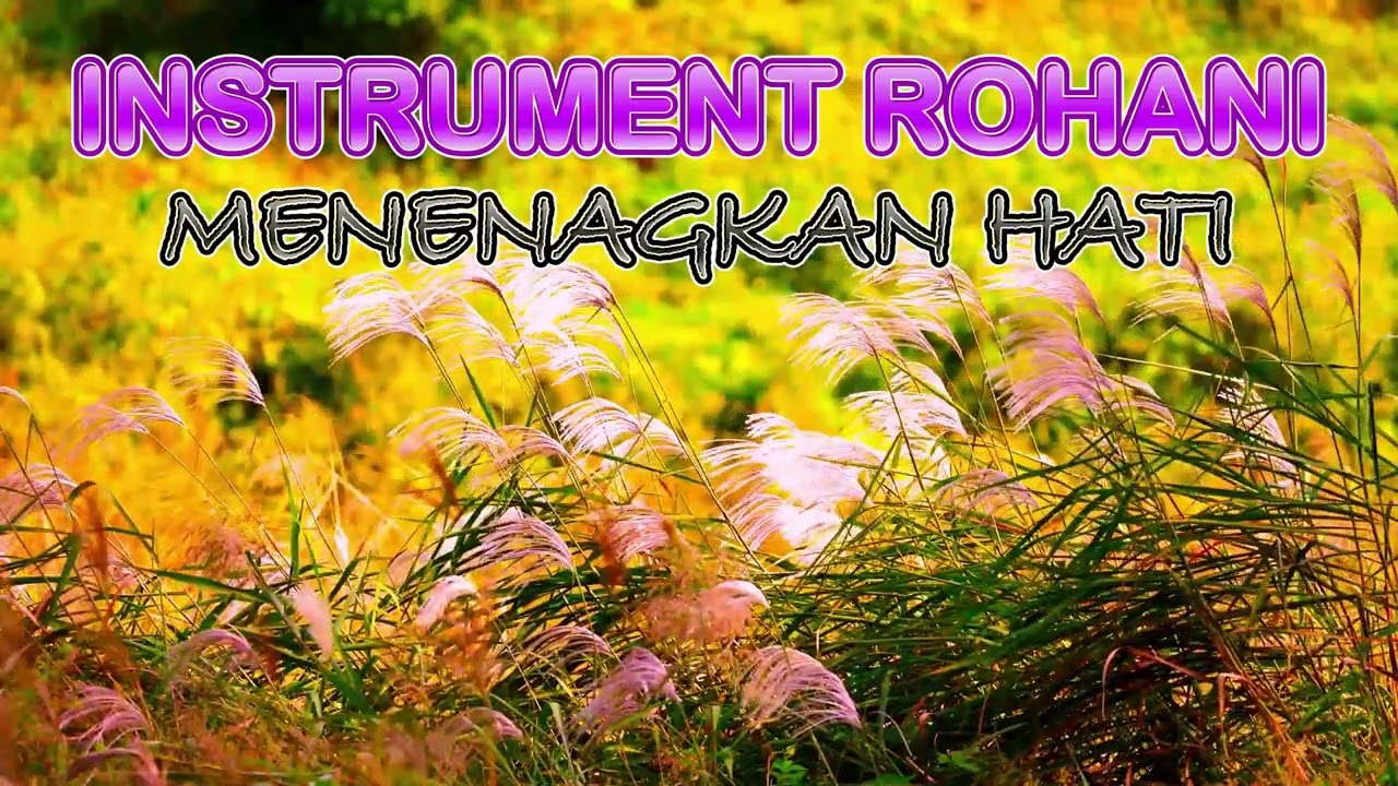 KUMPULAN LAGU ROHANI INSTRUMENTAL | Menenangkan hati dan jiwa