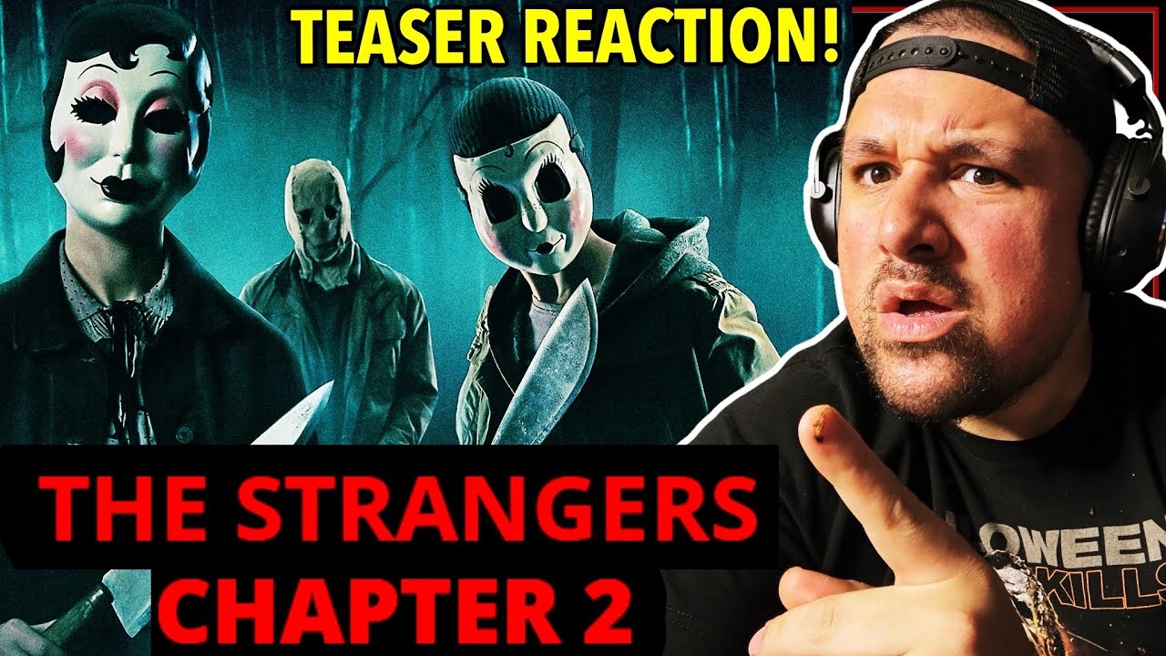 The Strangers Chapter 2 Teaser Trailer Reaction! MORE STRANGERS IN THIS ...