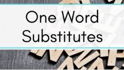 one words substitution/ one words / English grammar/English language / English Olympiad