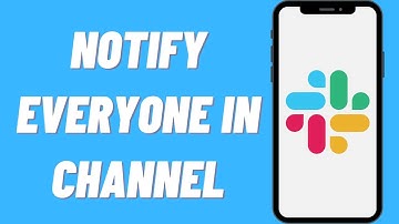 How To Notify Everyone In Channel On Slack