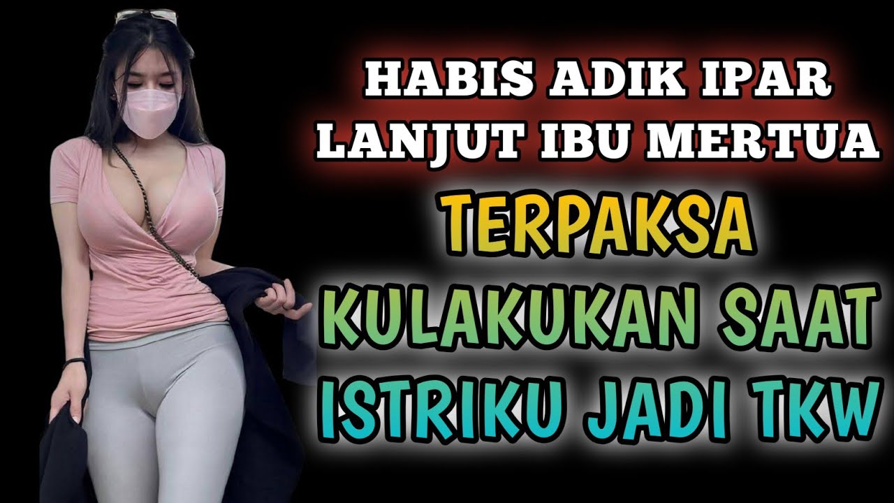 Pengalaman hidup || Aku dengan adik iparku juga mertuaku