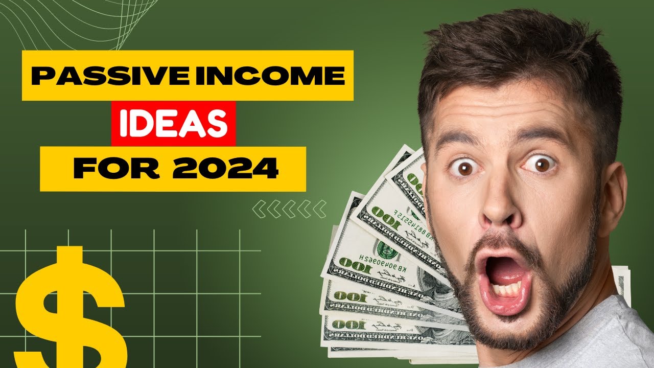The 10 Passive Income Ideas You Shouldn't Miss in 2024 - YouTube