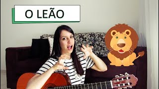 Video thumbnail of "O LEÃO - MÚSICA INFANTIL"