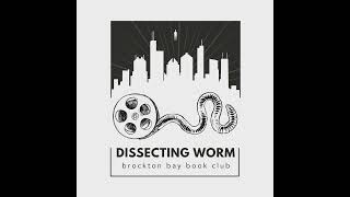 Arc 12: Plague  Dissecting Worm