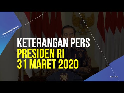 Keterangan Pers Presiden RI, 31 Maret 2020