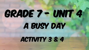 Grade 7 - Lesson 4 - Activity 3 and 4