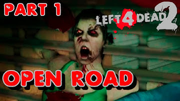 Left 4 Dead 2 - Open Road Full Campaign with 8 Survivors - PART 1