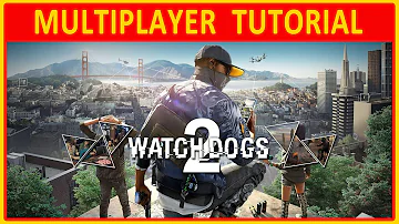 How do you unlock multiplayer in Watch Dogs 2?