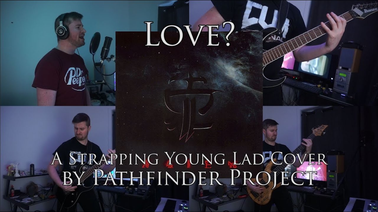 Love? (Strapping Young Lad Cover) Pathfinder Project YouTube