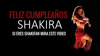 Feliz Cumpleaños Shakira | Si eres Shakifan mira este video