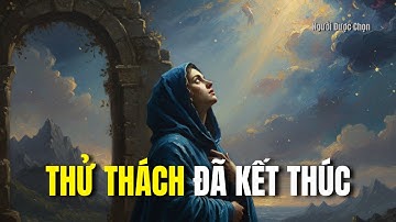 Thông Điệp Khẩn: Bạn Đã Vượt Qua "Bài Kiểm Tra Cuối Cùng" - Cánh Cửa Phước Lành Đang Mở