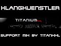 Klangkuenstler special support mix hardtechnotechno by titanxxl  140 bpm 2021