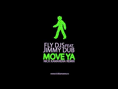 Fly DjS & Jimmy Dub - Move Ya (Nick Kamarera Remix)