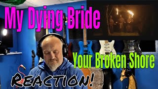 My Dying Bride - Your Broken Shore  (Reaction)