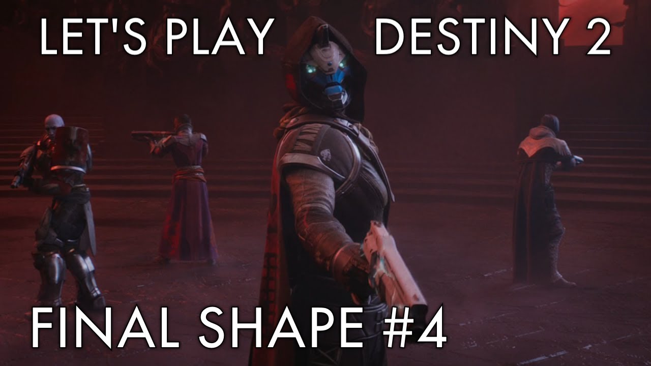 Destiny 2: Final Shape Part 4 - YouTube