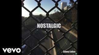 Sunny Lukas - Nostalgic (Audio)