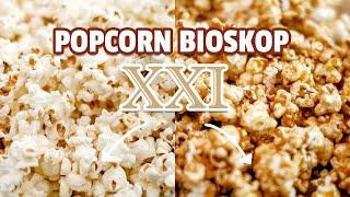 Resep Caramel dan Butter Popcorn Ala Bioskop XXI / CGV [ 100% Sama ]