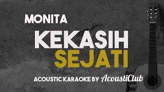 Monita - Kekasih Sejati [Acoustic Karaoke]