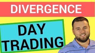 🔥 Simple Divergence Day Trading Strategies in 2017