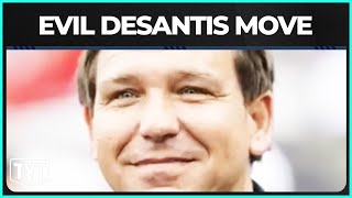 Ron Desantis Shows Just How EVIL He Can Be