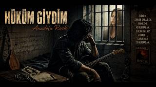 Hüküm Giydim Anadolu Rock (Orijinal Şarkı) Aşkın En Ağır Cezası