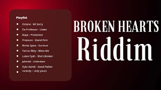 Broken Hearts Riddim mix {March 2024} @leonelrascue  ft tarrus riley, Vybz Kartel and more