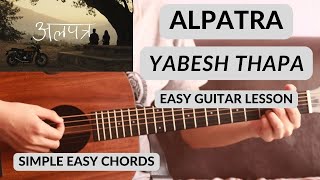 Alapatra - Yabesh Thapa | Easy Guitar Lesson