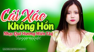 Cái Xác Không Hồn, Đứt Từng Đoạn Ruột - Nhạc Dân Ca Trữ Tình Quê Hương Miền Tây Tuyển Chọn