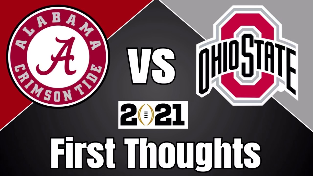 CFP National Championship Is SET - Alabama vs Ohio State Early Thoughts and  Preview - YouTube