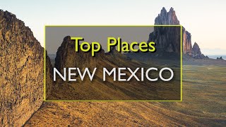 Best Places to Visit in New Mexico
