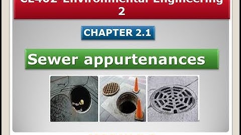 Environmental Engineering 2-KTU Syllabus-Module 2-Chapter 2.1- Sewer Appurtenances