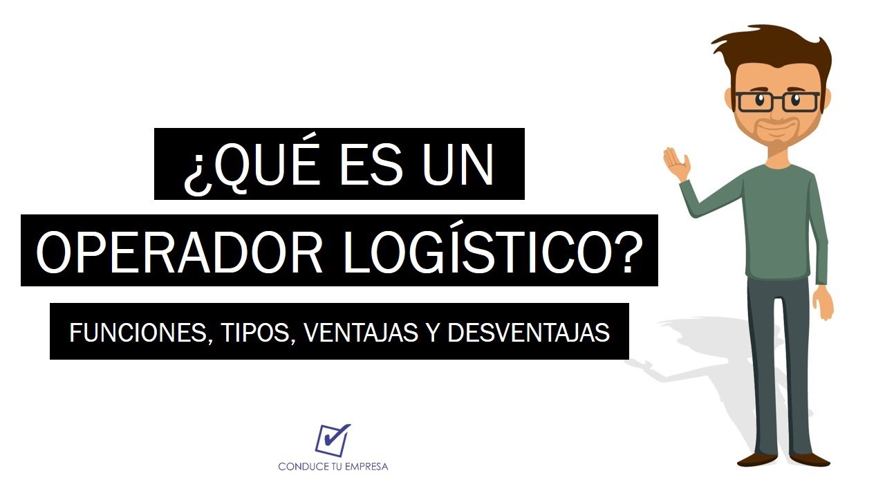 ¿Qué es un Operador Logístico? Funciones, Tipos, Ventajas y Desventajas YouTube ¿Qué es un Operador Logístico? Funciones, Tipos, Ventajas y Desventajas YouTube