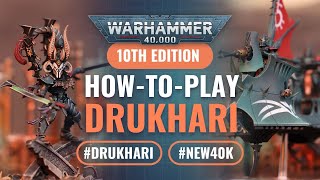 How to Play Index Drukhari in Warhammer 40k 10th Edition
