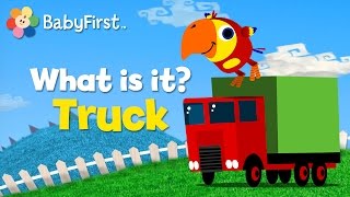 Truck | What Is It? | Vocabularry | BabyFirst TV