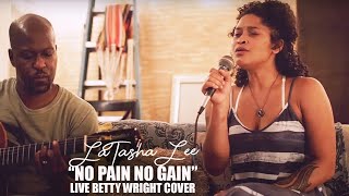 Video thumbnail of "LaTasha lee 'No Pain No Gain' Betty Wright Acoustic cover`"