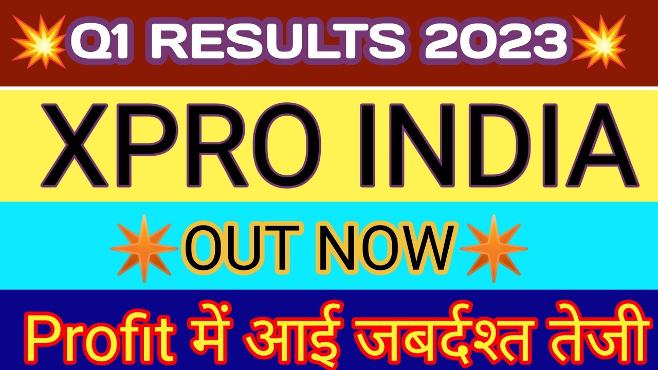 Xpro India Q1 Results | Xpro India Latest News | Xpro India Share Latest News | Xpro India Share