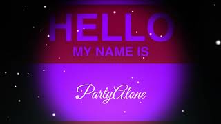 PARTYALONE - Name (Prod. By Evnt) [New 2019]