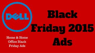 Black Friday 2015 Ads: Dell Home & Home Office Black Friday Ads