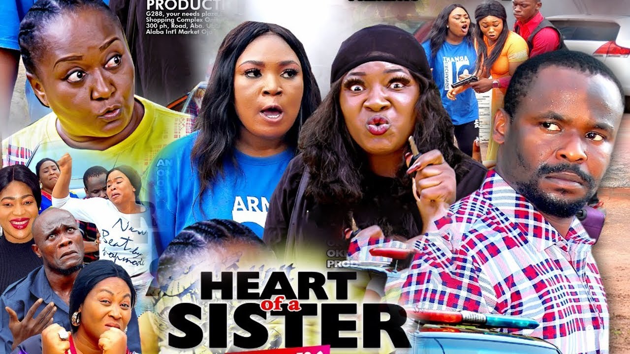 Heart Of A Sister Season 1 New Hit Movie Zubby Micheal Ebele Okaro Latest Nollywood Movie Youtube