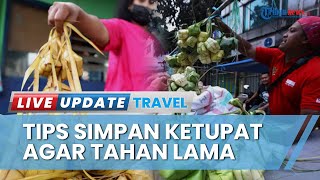 If You Haven't Finished Your Eid Ketupat, Here Are 4 Ways to Keep It Fresh and Prevent It From Go...