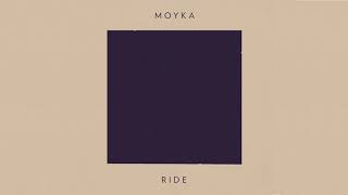 Moyka — Ride (Audio)