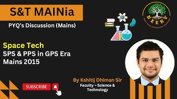 Sci & Tech | UPSC Mains PYQ 2015 | SPS & PPS in GPS Era | Kshitij Sir | #neenvias #economybyamansoni