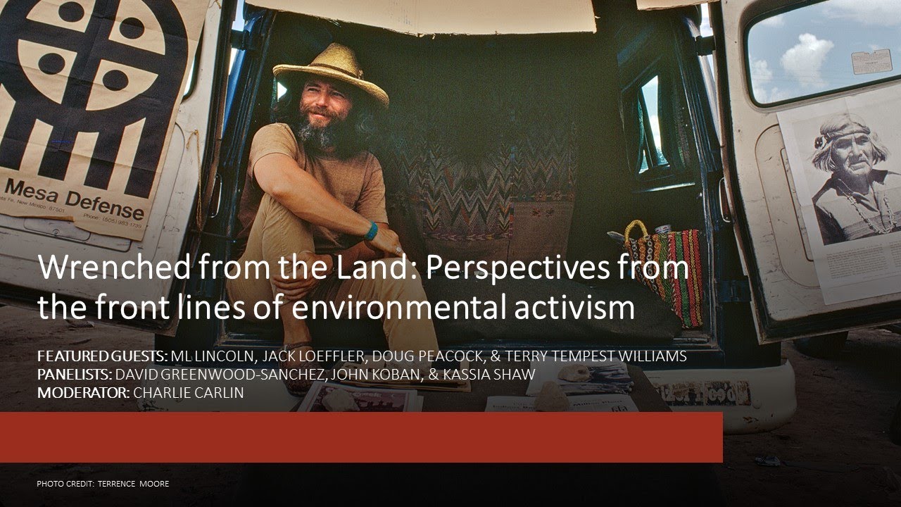 Wrenched from the Land: Perspectives from the Front Lines of Environmental Activism